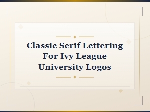 Classic Serif Lettering Styles for Ivy League University Logos