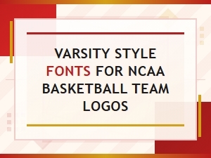Varsity Style Fonts for Ncaa Basketball Team Logos and Athletic Designs